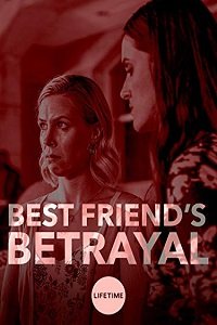 Фильм Предательство лучшей подруги (2019)