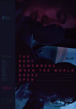 Фильм Тело помнит, когда мир развалился (2019)