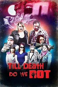 Фильм Пока гниль не разлучит нас (2018)