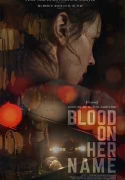 Фильм Кровь на её имени (2019)