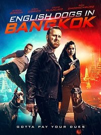 Фильм Английские псы в Бангкоке (2020)