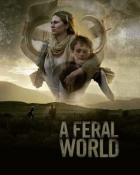 Фильм Одичавший мир (2020)