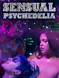 Фильм Чувственная психоделия  (2019)