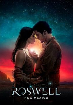Фильм Розуэлл, Нью-Мексико (3 сезон)