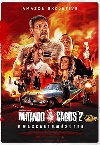 Фильм Обрубая концы 2: Маска Маскары (2021)