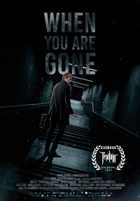 Фильм Когда тебя нет (2021)
