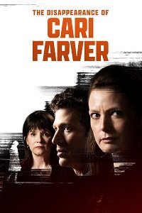 Фильм Исчезновение Кари Фарвер (2022)