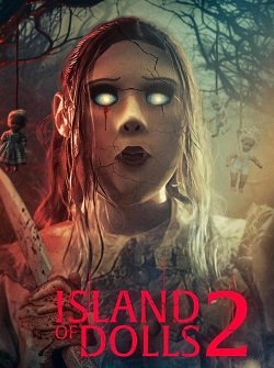 Фильм Остров кукол 2 (2024)