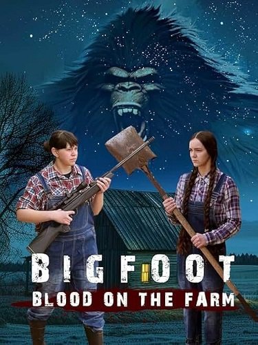 Фильм Бигфут: Кровь на ферме (2025)
